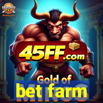 bet farm